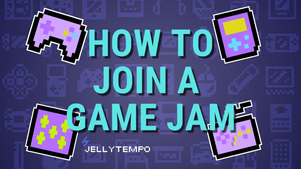 The Title "How to Join a Game Jam" in bold font against a pixelated background with video game pixel art graphics decorating the image