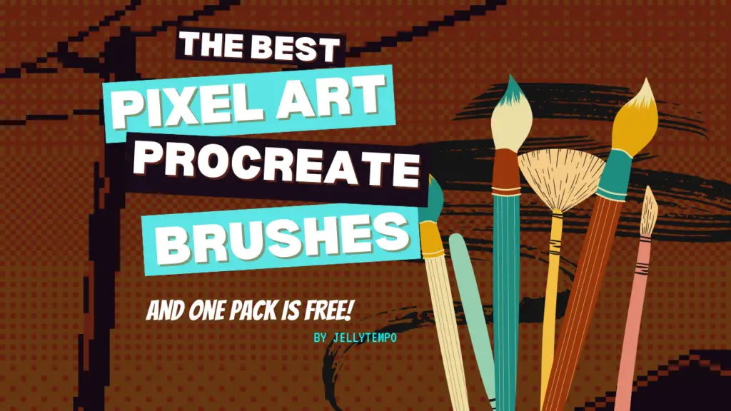 In bold text the title reads "The Best Pixel Art Procreate Brushes - And One is Free!" in smaller font "by Jellytempo." The text is against a muted pixel art background with a graphic of paint brushes being the focus